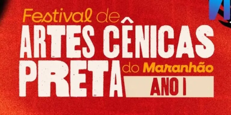Festival de Artes Cênicas Preta do Maranhão tem inscrições abertas festival-de-artes-cenicas-preta-do-maranhao-tem-inscricoes-abertas